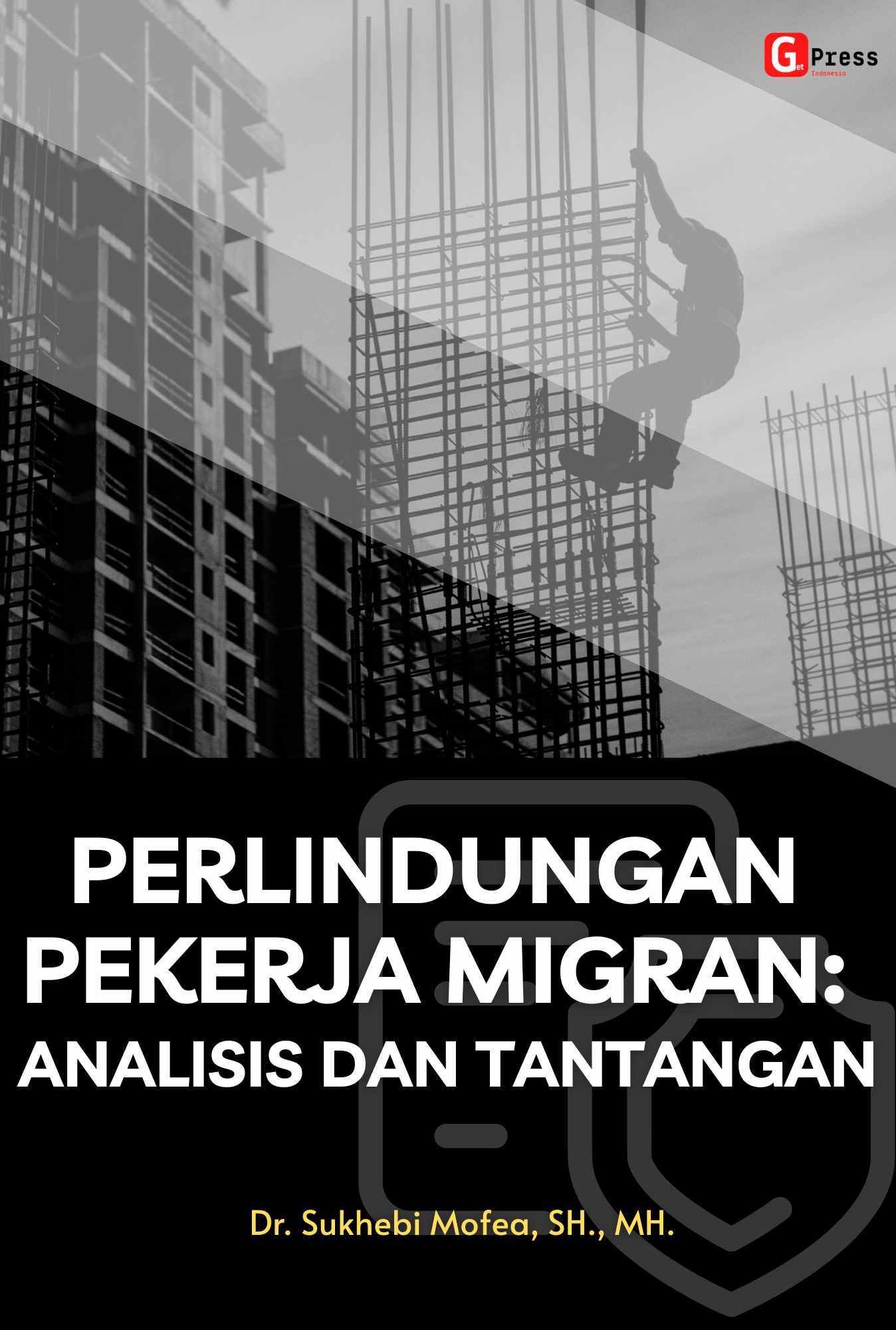 Perlindungan Pekerja Migran: Analisis Dan Tantangan